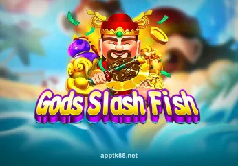 tk88 Gods Slash Fish