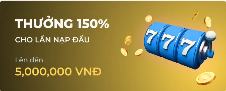 Thưởng 150% Slot